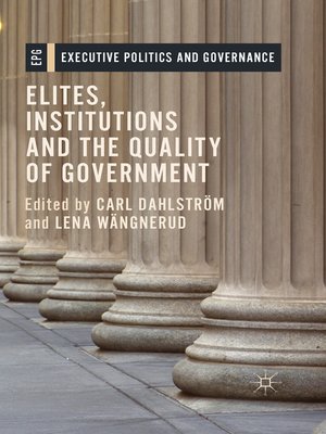 cover image of Elites, Institutions and the Quality of Government